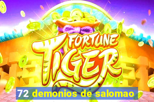 72 demonios de salomao